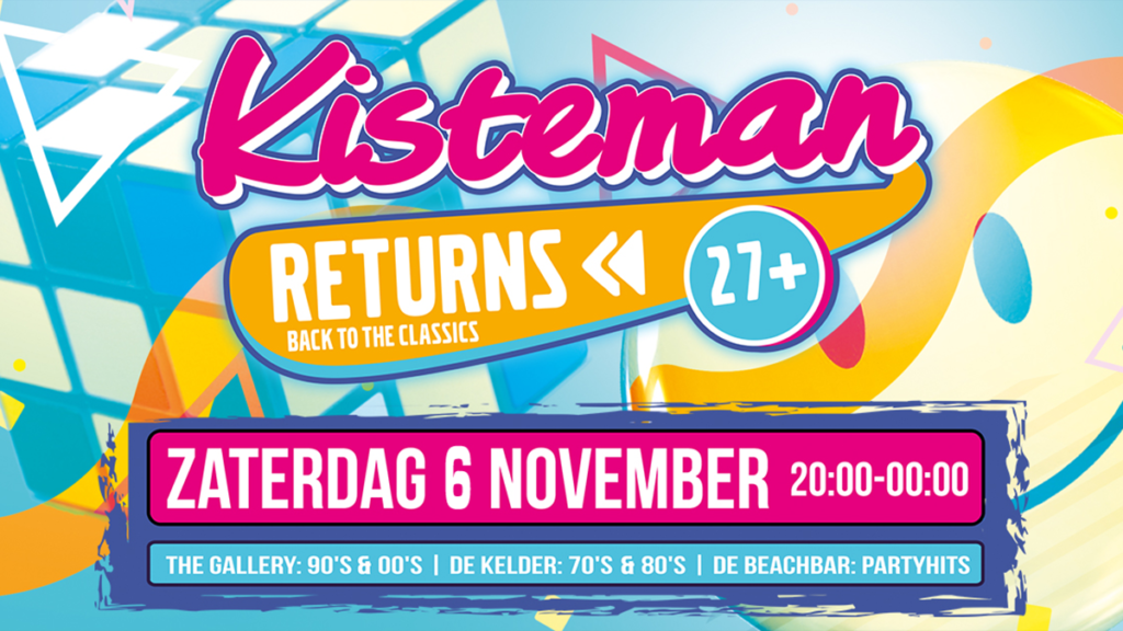 Kistemans Returns – Back to the Classics! 27+